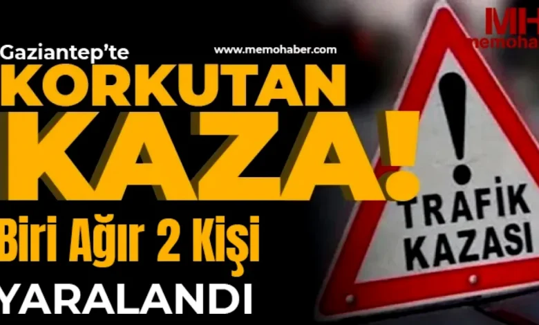 trafik kazası yaralı - Gaziantep'te Can Pazarı: Trafik Kazası Can Aldı!
