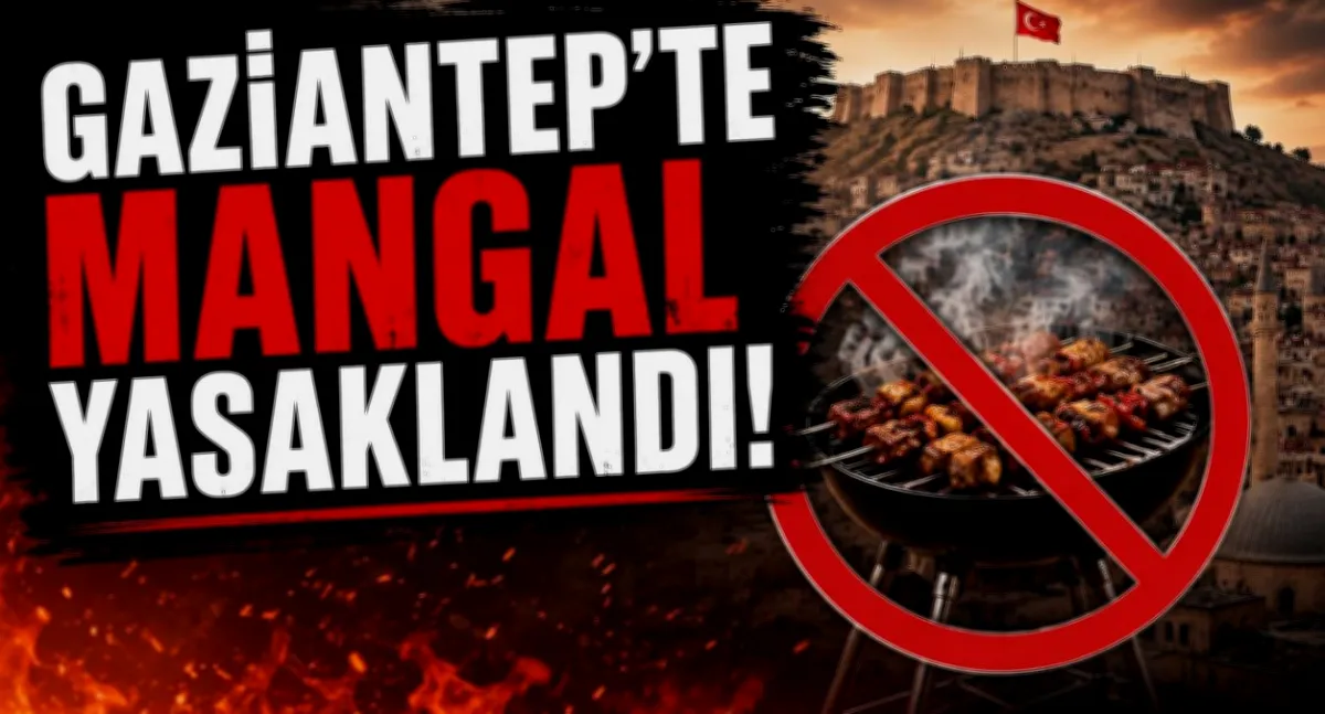Gaziantep'te Mangal Yasaklandı