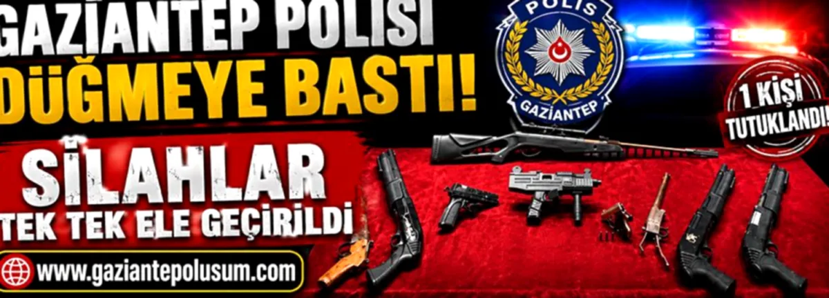 Gaziantep'te Silah Operasyonu: Huzur Sağlandı
