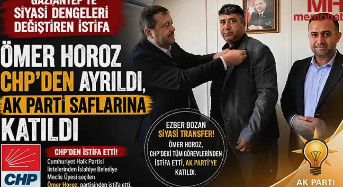 İslahiye'de AK Parti'ye Geçiş: Siyasette Şok!