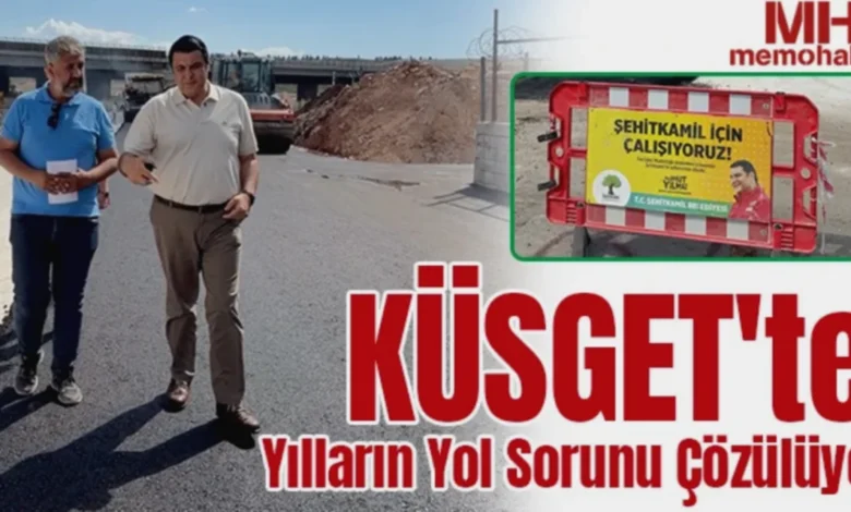 KÜSGET yol sorunu - KÜSGET'te Yol Sorunu: Vaatler Gerçek mi Olacak?