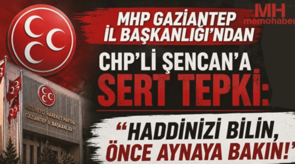 MHP'den Şencan'a Çok Sert Tepki!