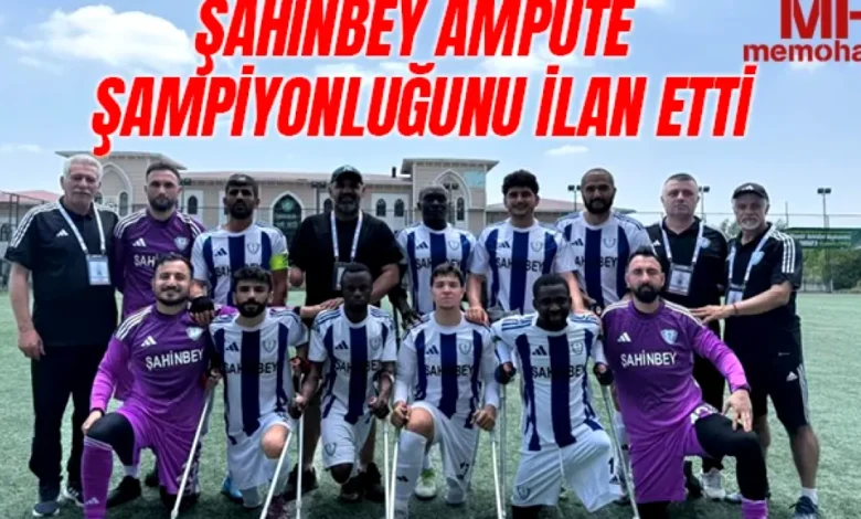 Şahinbey Ampute şampiyon - Şahinbey Ampute: Şampiyonluk Gazirantep'te!