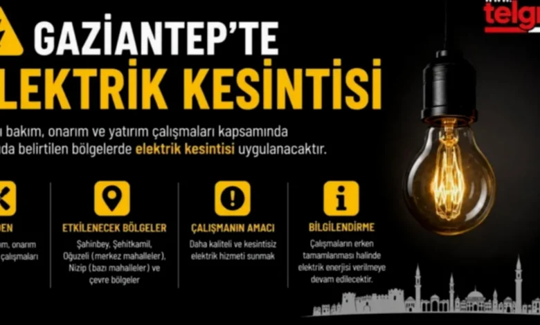 elektrik kesintisi - Elektrik Kesintisi: Gaziantep'te 31 Temmuz Alarmı
