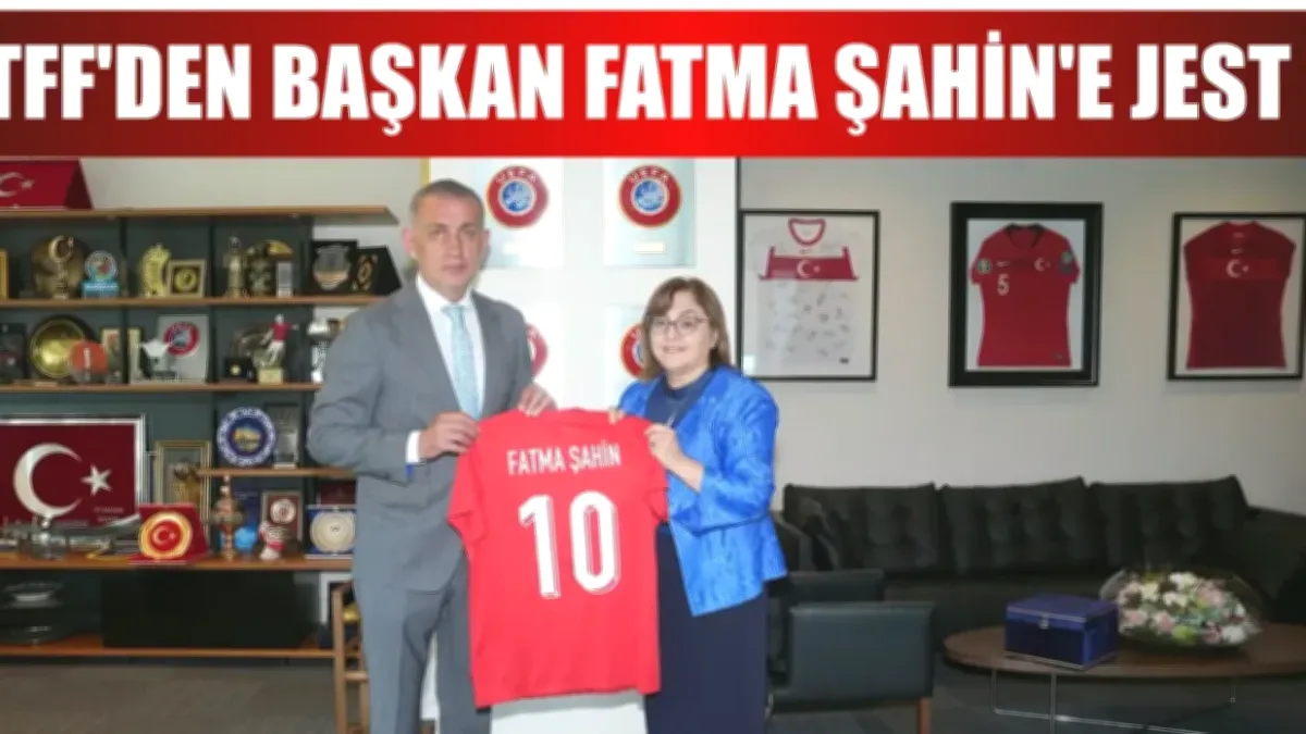 Fatma Şahin'den Futbol Zirvesi: Gaziantep Vurgusu