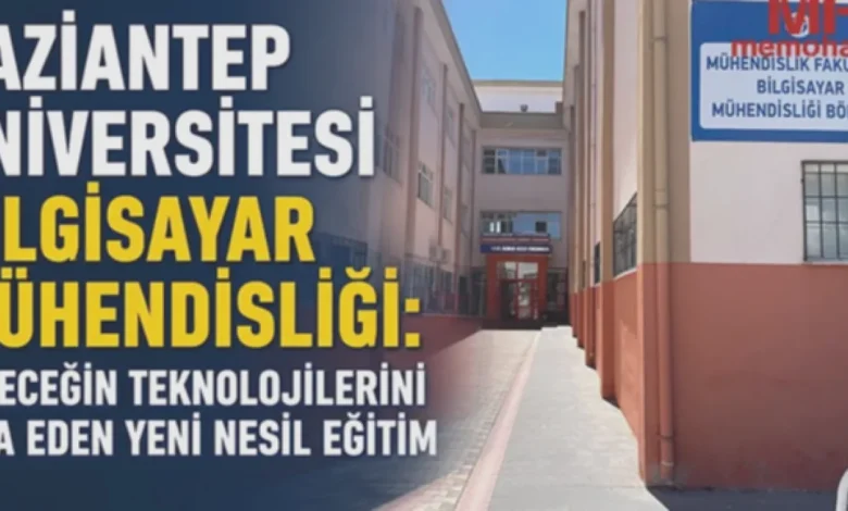Gaziantep Bilgisayar Mühendisliği - Gaziantep Bilgisayar Mühendisliği: Geleceğin Kodlayıcıları