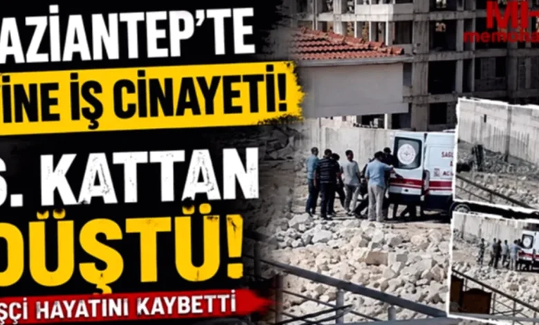 Gaziantep inşaatta ölüm - Gaziantep İnşaatta Ölüm: Bir Can Daha Yitik
