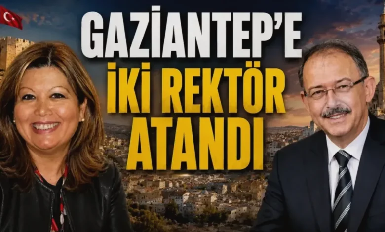 Gaziantep Rektör - Gaziantep'e İki Rektör Ataması