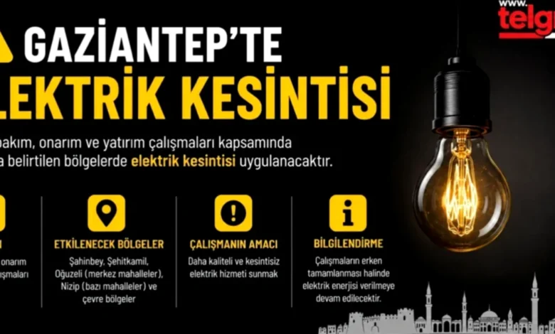 elektrik kesintisi - Gaziantep'te Elektrik Kesintisi Planı