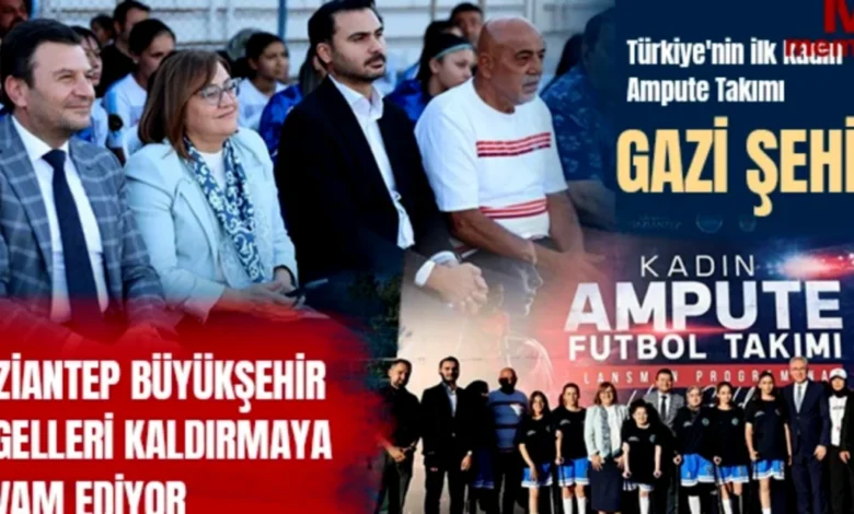 Kadın Ampute Takımı - Kadın Ampute Takımı: Gaziantep'te Engel Yok