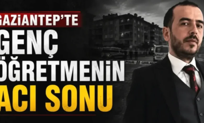 Nizip öğretmen ölümü - Nizip'te öğretmenin acı sonu: Zehirlenme mi?