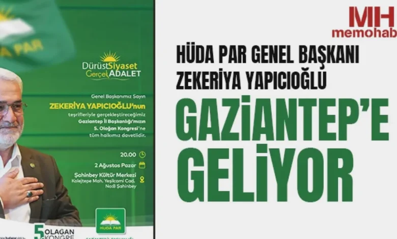 Yapıcıoğlu Gaziantep ziyareti - Yapıcıoğlu Gaziantep'te: Kongre ve Ziyaret Programı Netleşti