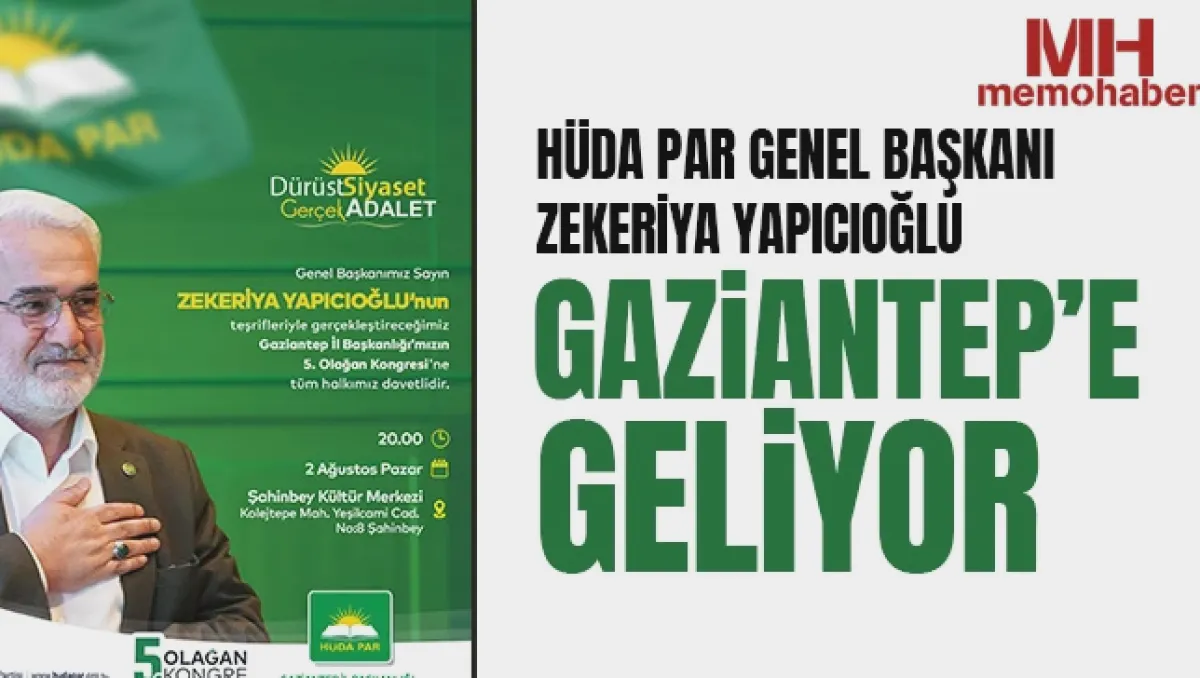 Yapıcıoğlu Gaziantep'te: Kongre ve Ziyaret Programı Netleşti