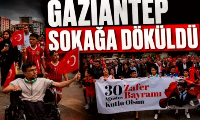 30 Ağustos Zafer Bayramı - 30 Ağustos Zafer Bayramı: Gaziantep'te 30 Ağustos Coşkusu