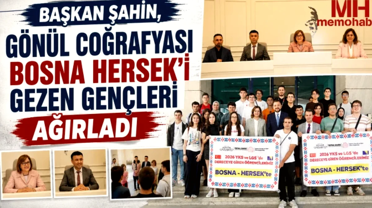 Başkan Şahin: Bosna Gençleri Geleceğe İlham Veriyor