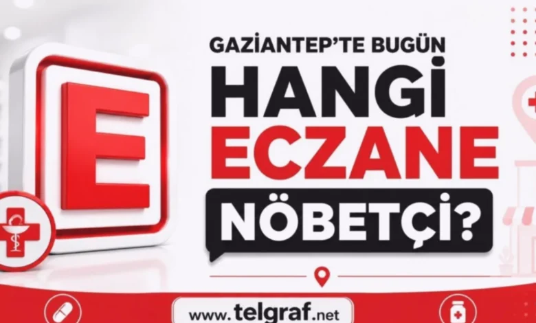 Gaziantep nöbetçi eczaneler - Gaziantep Nöbetçi Eczaneler: Sağlığınız İçin Hazır