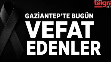 Gaziantep vefat haberleri - Gaziantep Vefat Listesi: Acı Haberler