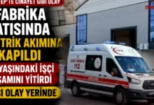 iş kazası - Gaziantep'te İş Kazası: Elektrik Akımı Can Aldı