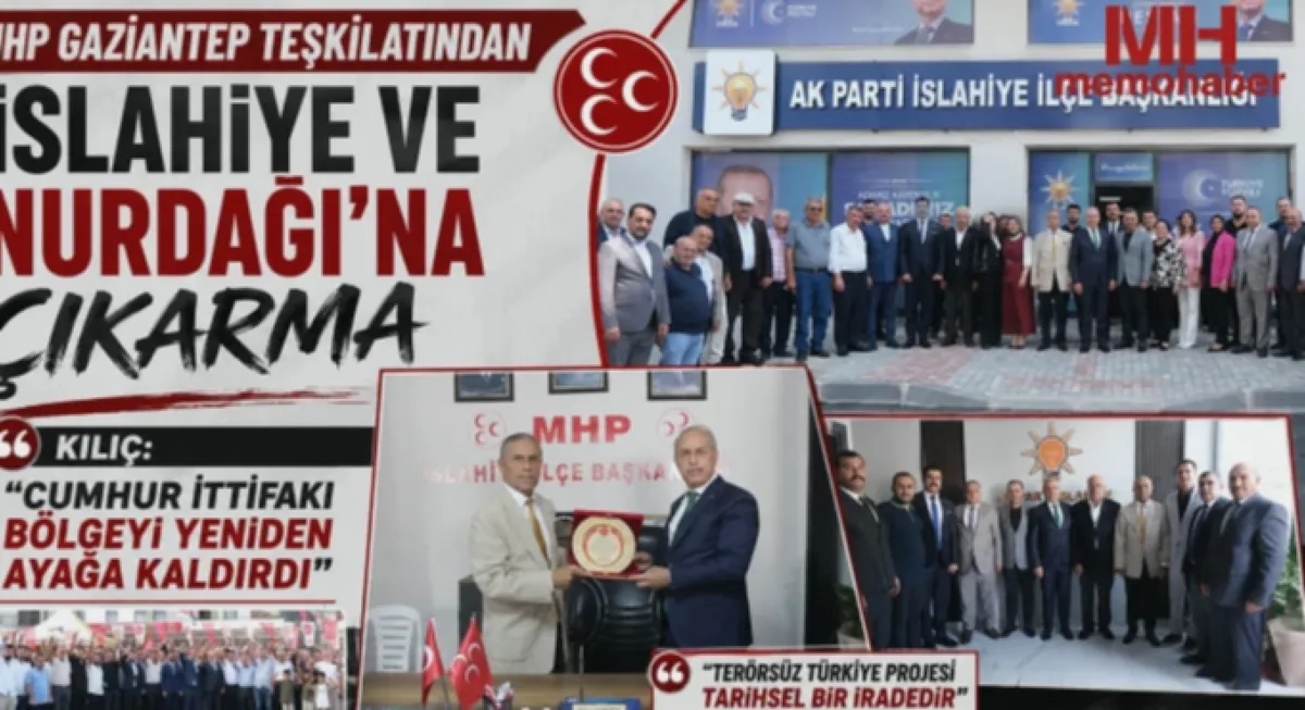 MHP'den İslahiye ve Nurdağı'na Çıkarma: Teşkilat Gücü