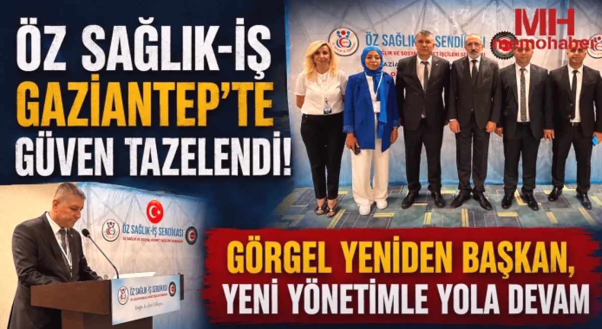 Öz Sağlık-İş Gaziantep'te Güven Tazeledi
