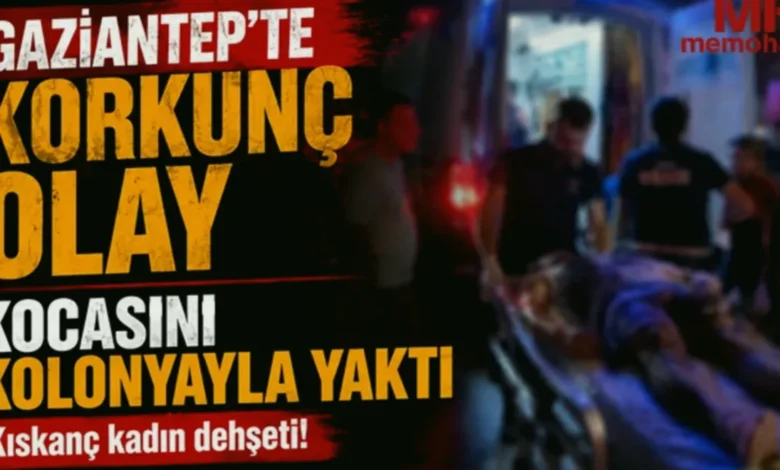 kolonya yangın - Şahinbey'de Kolonyayla Yangın: Eş Alev Aldı