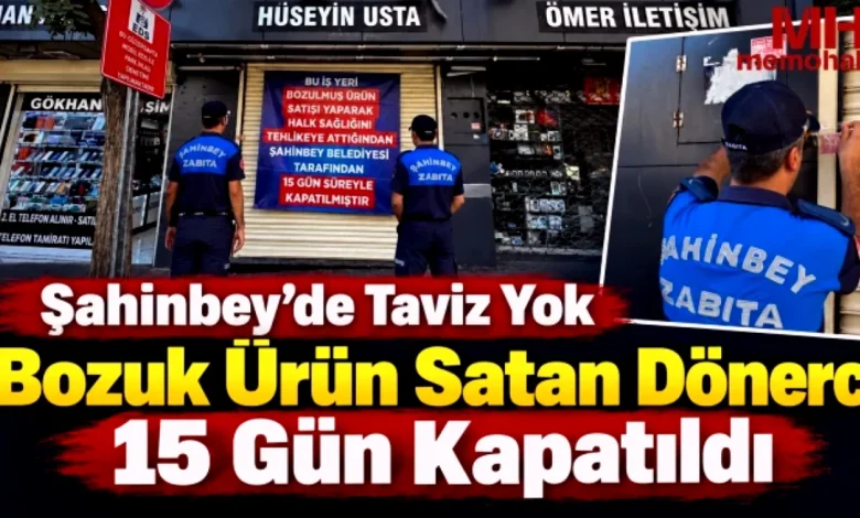 bozuk döner - Bozuk Döner: 15 Günlük Kapatma