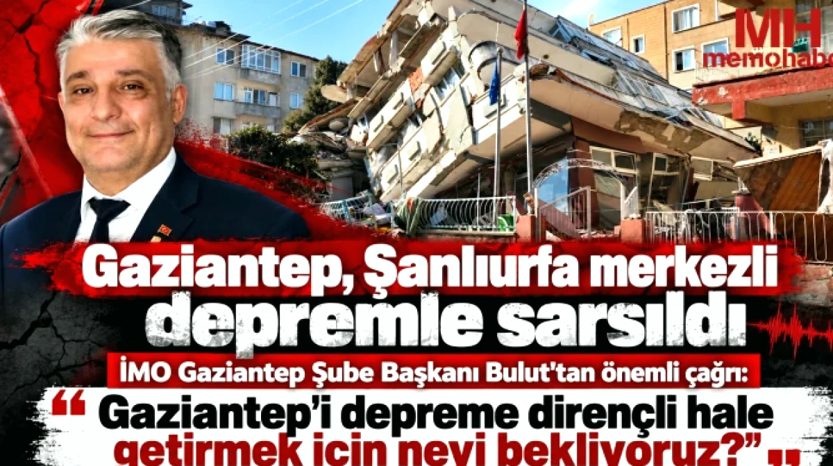 Deprem Uyarıldı: Gaziantep Güvenli mi?