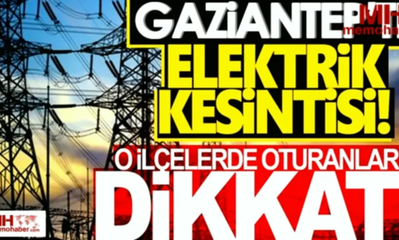 elektrik kesintisi Gaziantep - Elektrik Kesintisi Gaziantep: Hazırlıklı Olun