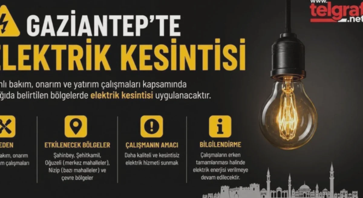 Elektrik Kesintisi: Gaziantep'te Alarm Zilleri Çalıyor!