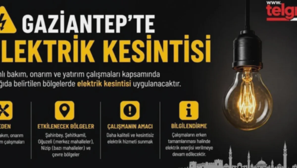 Gaziantep Elektrik Kesintisi: Şebeke İyileştirme Alarmı