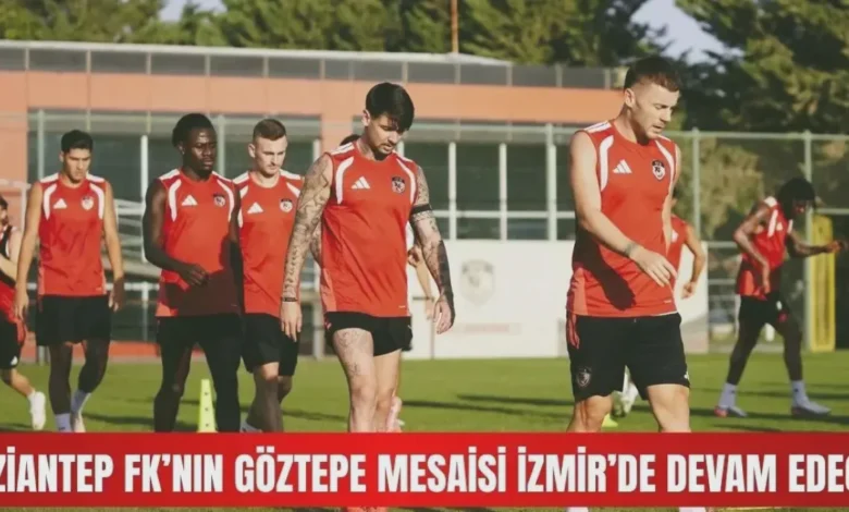 Gaziantep FK - Gaziantep FK: İzmir'de Sürpriz Hazırlık