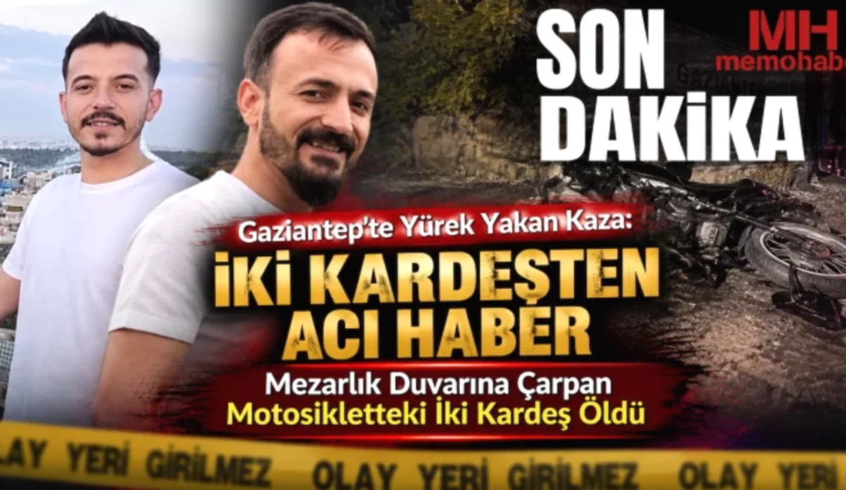 Gaziantep Kardeş Acısı: Motosiklet Felaketi