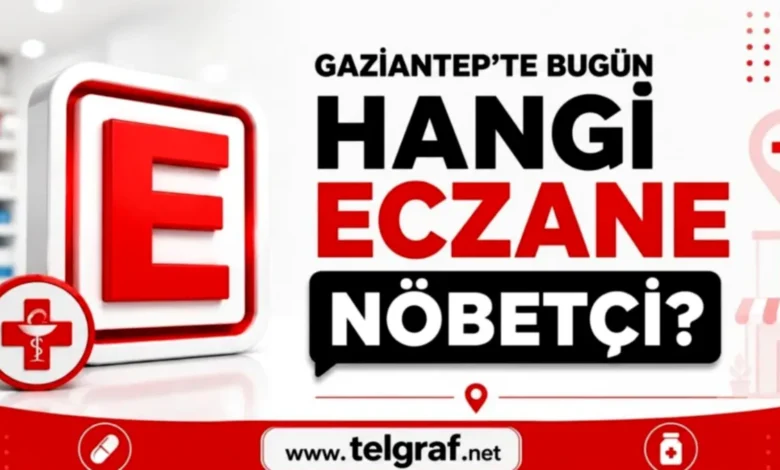 nöbetçi eczaneler - Gaziantep Nöbetçi Eczaneler: 25 Eylül'de Kim Açık?