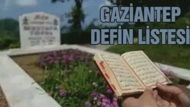 Gaziantep definat listesi - Gaziantep'te Vefa: Defin Listesi Açıklandı