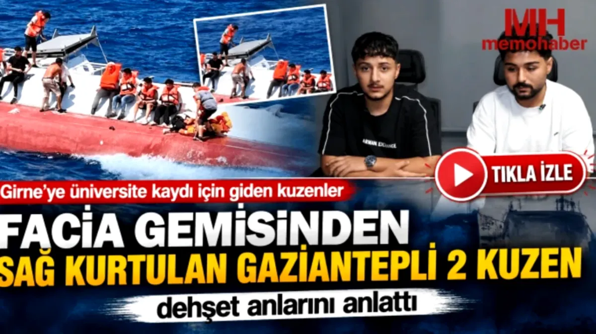 Gemi Faciası: Gaziantepli Kuzenlerin Dehşet Anları