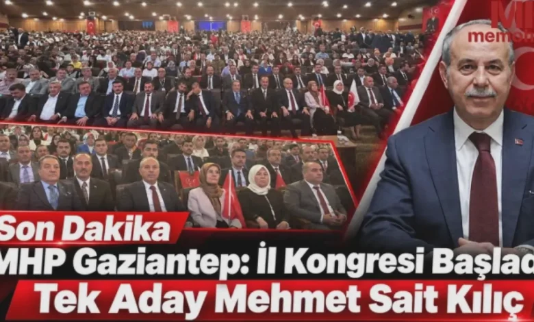 MHP Gaziantep İl Kongresi - MHP'de Gaziantep İl Kongresi: Yeni Dönem Kılıç ile Başlıyor
