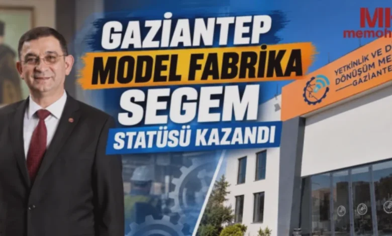 SEGEM statüsü - Model Fabrika'ya SEGEM Statüsü: Gaziantep Sanayisi İçin Y...