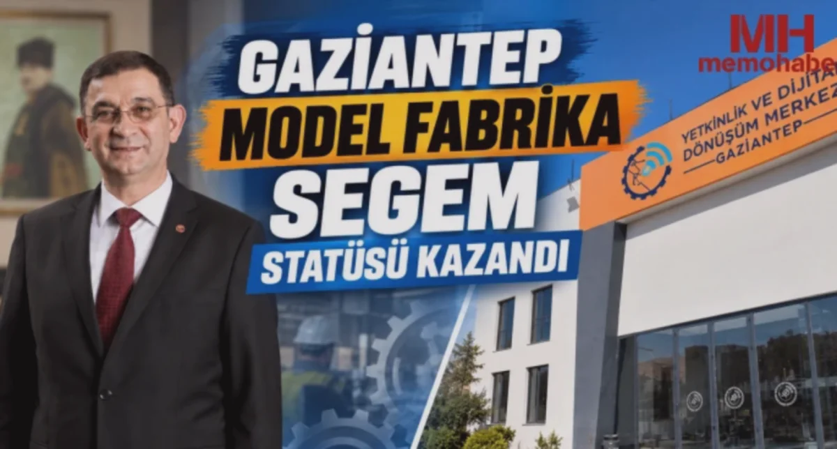 Model Fabrika'ya SEGEM Statüsü: Gaziantep Sanayisi İçin Y...