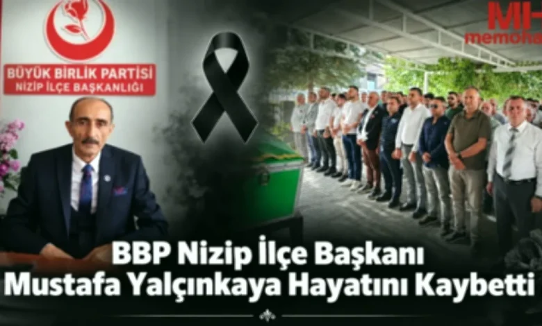 Mustafa Yalçınkaya vefatı - Nizip'te Mustafa Yalçınkaya Vefatı Üzdü