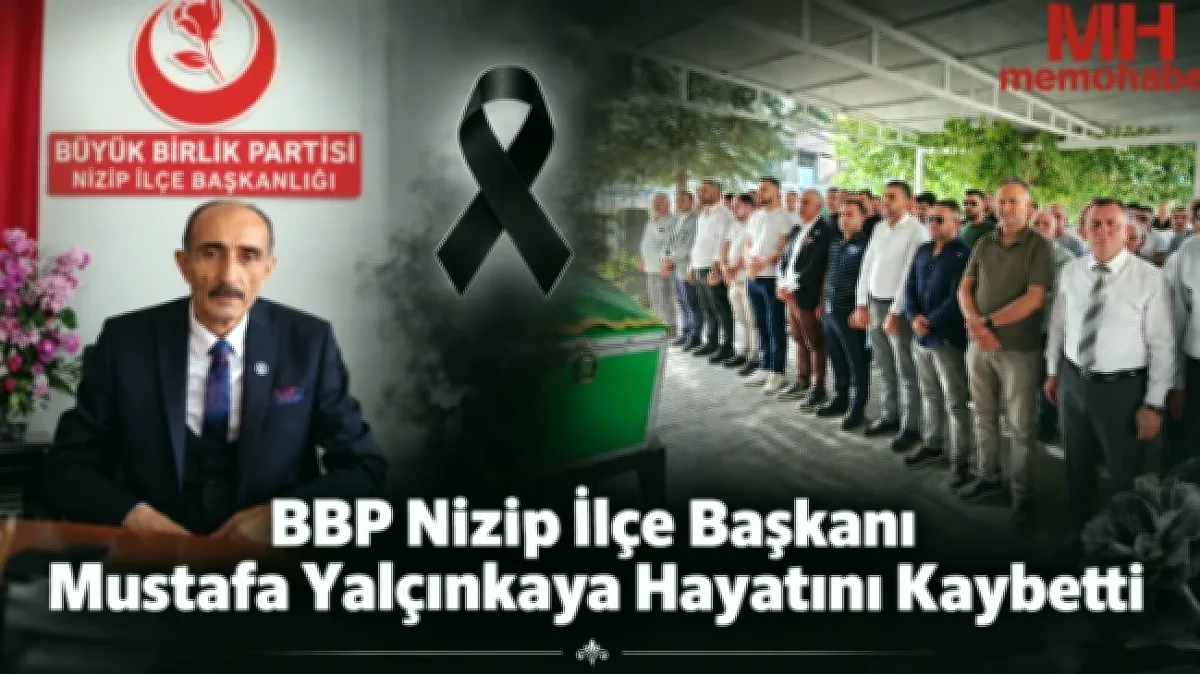 Nizip'te Mustafa Yalçınkaya Vefatı Üzdü