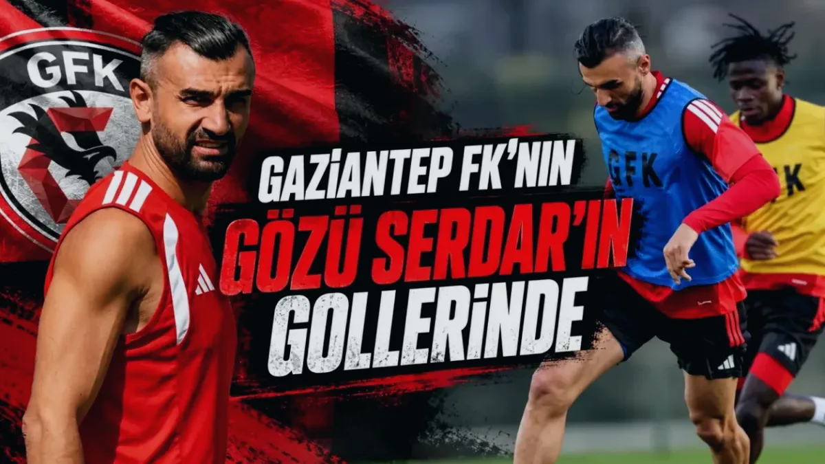 Serdar'dan Gol Beklentisi