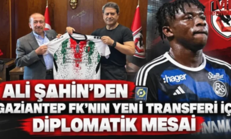 Sylla Transferi Gaziantep - Sylla Transferinde Gaziantep Diplomasisi
