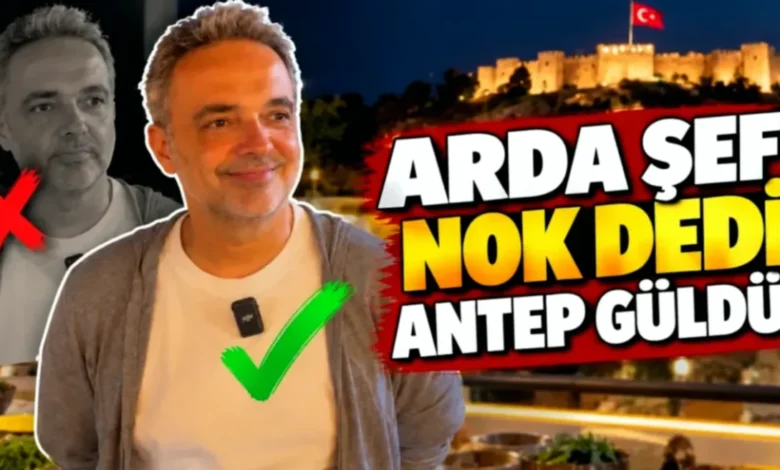 Arda Şef Antep - Arda Şef'ten Antep Mutfağına 'Ok' ve 'Nok' Testi