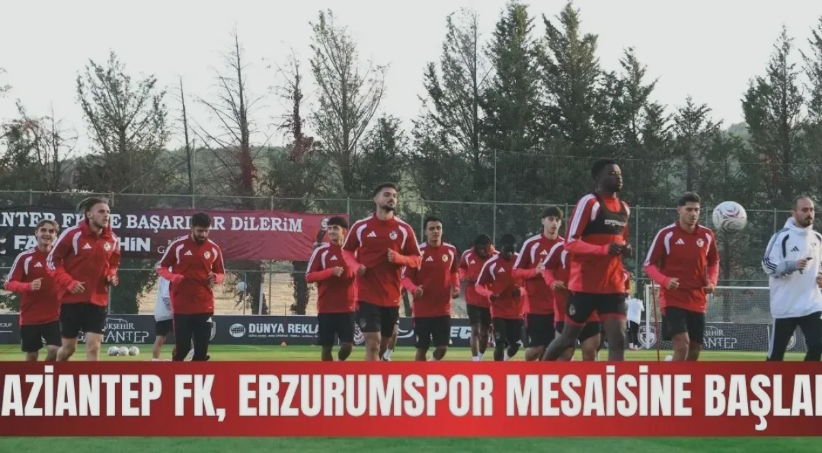 Gaziantep FK Erzurum maçı mesaisinde