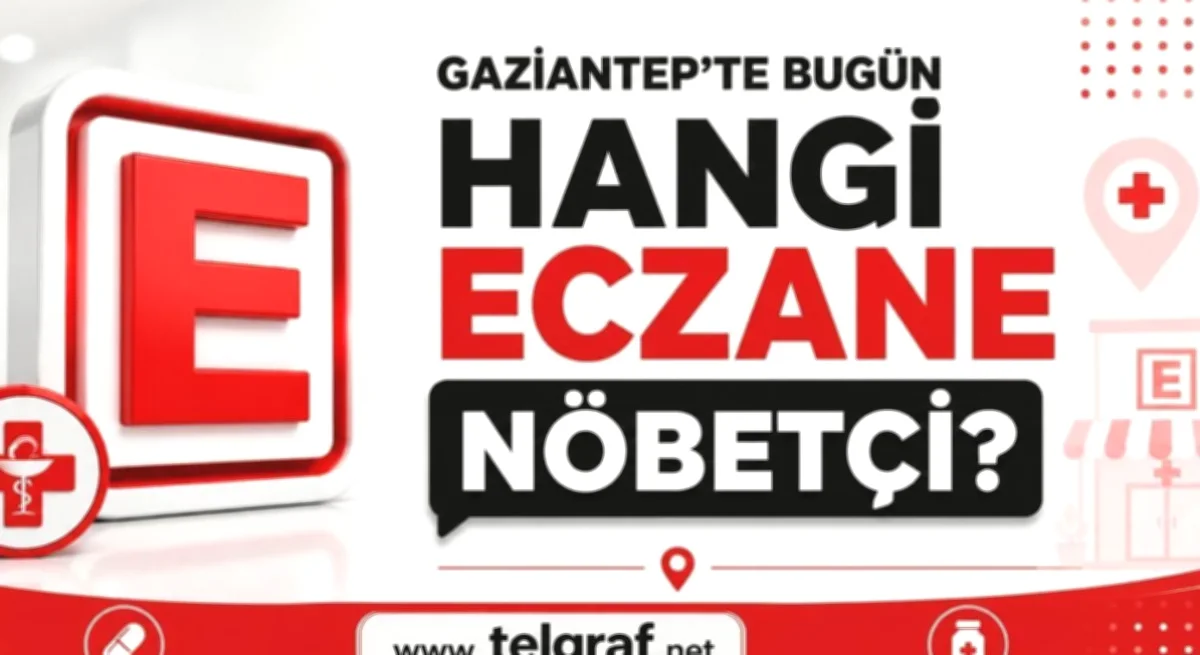 Gaziantep Nöbetçi Eczaneler Açıklandı
