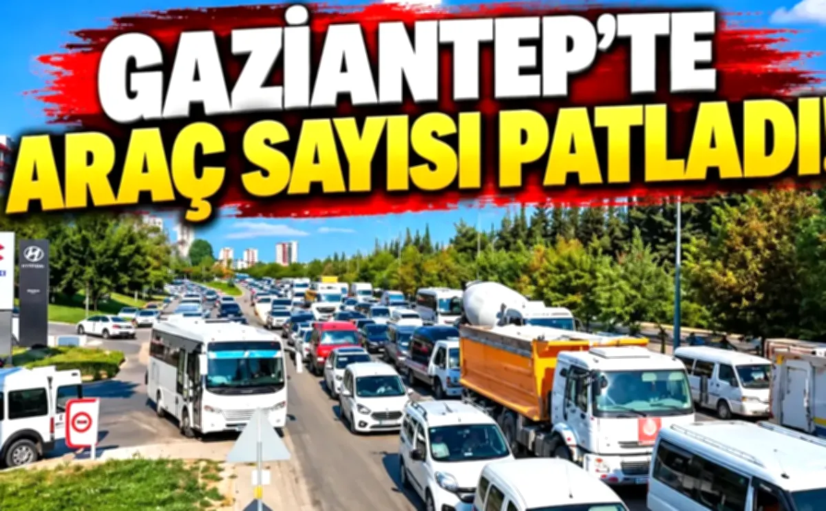 Gaziantep trafiği kilitlendi: 800 bin sınırında!