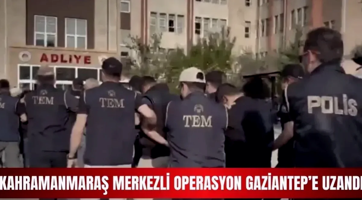 Gaziantep'te DEAŞ Operasyonu: 39 Gözaltı