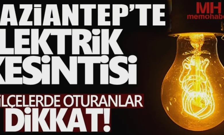 Nizip'te elektrik kesintisi - Nizip'te Elektrik Kesintisi: Dikkat!