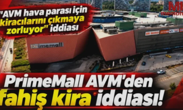 PrimeMall kira - PrimeMall'da Fahiş Kira Tepkisi